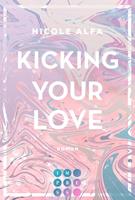   Kicking Your Love (Kiss'n'Kick 1)