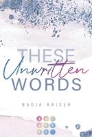   These Unwritten Words