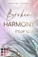   Broken Harmony (It's Up to Us 1)