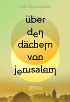   &Uuml;ber den D&auml;chern von Jerusalem