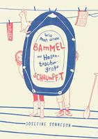   Wie man einen Bammel auf Hosentaschengröße schrumpft