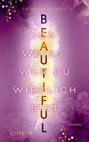   Beautiful. Ich wei&szlig;, wer du wirklich bist (Sparrow Falls 4)