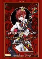   Disney: Twisted Wonderland Roman: Der scharlachrote Tyrann