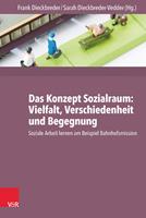   Das Konzept Sozialraum: Vielfalt, Verschiedenheit und Begegnung