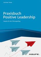   Praxisbuch Positive Leadership
