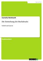   Die Entstehung des Buchdrucks