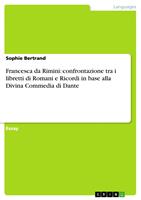   Francesca da Rimini: confrontazione tra i libretti di Romani e Ricordi in base alla Divina Commedia di Dante