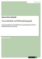   Neurodidaktik und Waldorfp&auml;dagogik