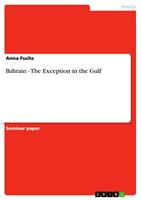   Bahrain - The Exception in the Gulf