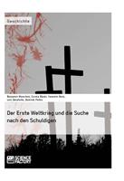 Der Erste Weltkrieg und die Suche nach den Schuldigen