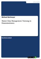   Master Data Management. Nutzung in Finanzinstituten