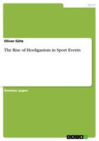   The Rise of Hooliganism in Sport Events