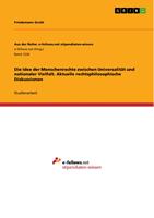   Die Idee der Menschenrechte zwischen Universalit&auml;t und nationaler Vielfalt. Aktuelle rechtsphilosophische Diskussionen