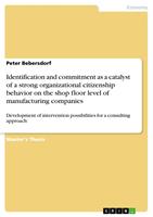   Identification and commitment as a catalyst of a strong organizational citizenship behavior on the shop floor level of manufacturing companies