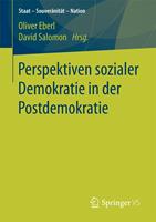   Perspektiven sozialer Demokratie in der Postdemokratie