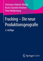   Fracking - Die neue Produktionsgeografie