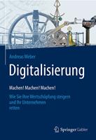   Digitalisierung – Machen! Machen! Machen!