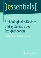   Arch&auml;ologie des Designs und Systematik der Designtheorien