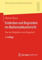   Entdecken und Begründen im Mathematikunterricht
