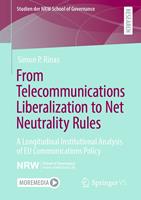   From Telecommunications Liberalization to Net Neutrality Rules
