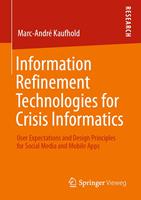   Information Refinement Technologies for Crisis Informatics
