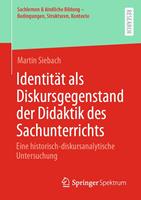   Identit&auml;t als Diskursgegenstand der Didaktik des Sachunterrichts