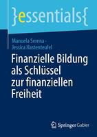   Finanzielle Bildung als Schl&uuml;ssel zur finanziellen Freiheit