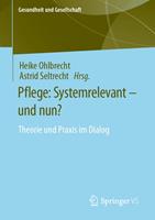 Pflege: Systemrelevant – und nun?