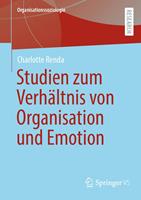  Emotionale Mitgliedschaft &ndash; Studien zum Verh&auml;ltnis von Organisation, Emotion und Individuum