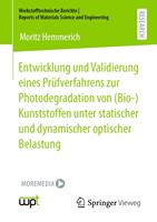   Entwicklung und Validierung eines Pr&uuml;fverfahrens zur Photodegradation von (Bio-)Kunststoffen unter statischer und dynamischer optischer Belastung