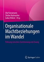   Organisationale Machtbeziehungen im Wandel