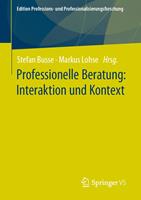   Professionelle Beratung: Interaktion und Kontext
