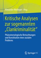   Kritische Analysen zur sogenannten "Clankriminalit&auml;t"
