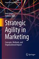   Strategic Agility in Marketing