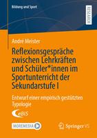   Reflexionsgespr&auml;che zwischen Lehrkr&auml;ften und Sch&uuml;ler*innen im Sportunterricht der Sekundarstufe I