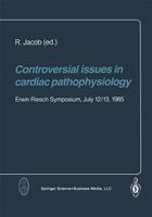   Controversial issues in cardiac pathophysiology