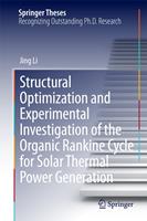   Structural Optimization and Experimental Investigation of the Organic Rankine Cycle for Solar Thermal Power Generation