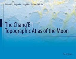   The Chang&rsquo;E-1 Topographic Atlas of the Moon