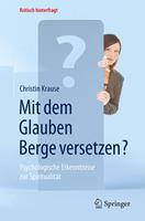   Mit dem Glauben Berge versetzen?