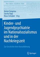   Kinder- und Jugendpsychiatrie im Nationalsozialismus und in der Nachkriegszeit