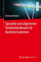 Spezielle und allgemeine Relativitätstheorie für Bachelorstudenten