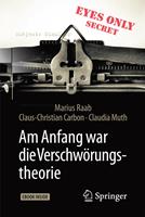   Am Anfang war die Verschw&ouml;rungstheorie