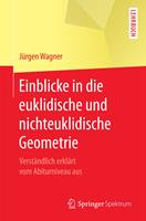   Einblicke in die euklidische und nichteuklidische Geometrie