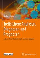  Treffsichere Analysen, Diagnosen und Prognosen