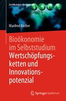   Bio&ouml;konomie im Selbststudium: Wertsch&ouml;pfungsketten und Innovationspotenzial