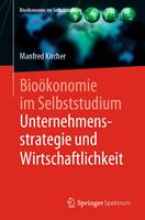 Bioökonomie im Selbststudium: Unternehmensstrategie und Wirtschaftlichkeit