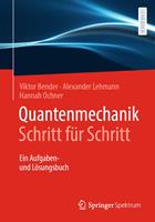   Quantenmechanik Schritt f&uuml;r Schritt