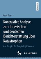 Kontrastive Analyse zur chinesischen und deutschen Berichterstattung über Katastrophen