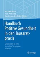   Handbuch Positive Gesundheit in der Hausarztpraxis