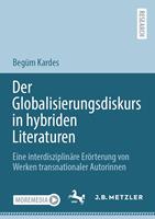 Der Globalisierungsdiskurs in hybriden Literaturen